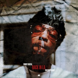 Back In LA (Shash'U Remix) Sonny Digital