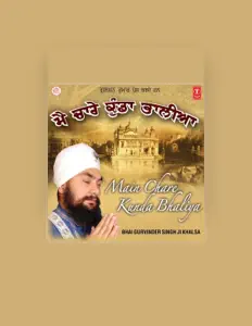 Dengarkan Bhai Gurvinder Singh Ji Khalsa, tonton video musik, baca bio, lihat tanggal tur & lainnya!