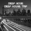 Deep House Trip - Single