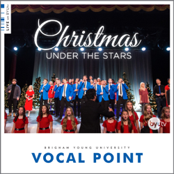 Christmas Under the Stars (Live on BYUtv) - EP - BYU Vocal Point Cover Art