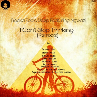 I Cant Stop Thinking (feat. Ngwazi)