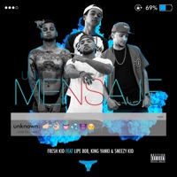 Un Mensaje (feat. Lipe 808, King Yanki & Sneezy Kid) - Single - Fresh Kid