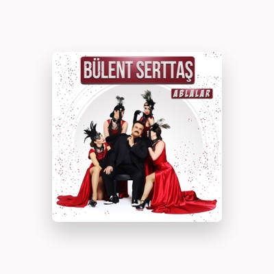 Listen to Bülent Serttaş, watch music videos, read bio, see tour dates & more!