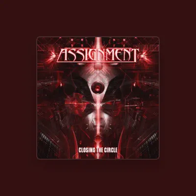 Listen to Assignment, watch music videos, read bio, see tour dates & more!