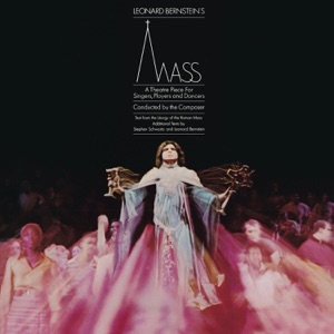 Bernstein: Mass - A Theatre Piece for Singers, Players and Dancers (Remastered 2017)