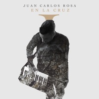 En la Cruz - Single - Juan Carlos Rosa