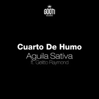 Cuarto de Humo (feat. Gelitto Raymond) - Single - Aguila Sativa