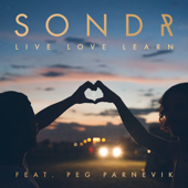 Live Love Learn (feat. Peg Parnevik) - Sondr