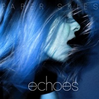 Echoes - Single - Paper Skies