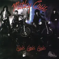 Girls Girls Girls - Mötley Crüe