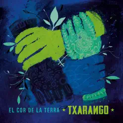 El Cor de la Terra - Txarango