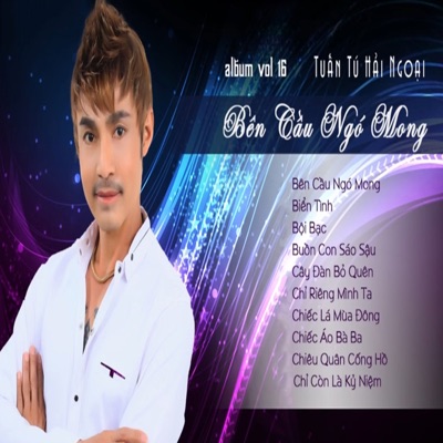 Vol 16 - Bên Cầu Ngó Mong