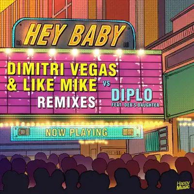 Hey Baby (feat. Deb's Daughter) - REMIXES - Diplo