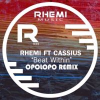Rhemi - Beat Within' (Opolopo Remix) [feat. Cassius]