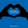 Stream & download America the Beautiful - Single