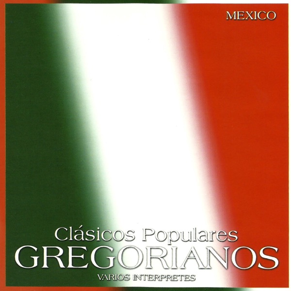 Clásicos Populares Gregorianos: México