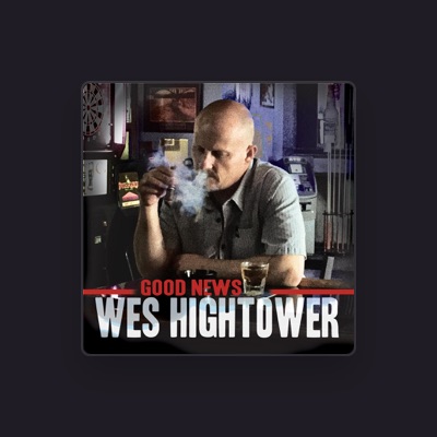 Hör dir Wes Hightower an, schau dir Musikvideos an, lies die Biografie, finde Tourdaten und mehr!