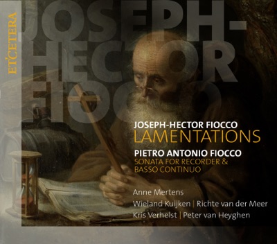 Fiocco: Lamentations / Sonata for Recorder & Basso continuo