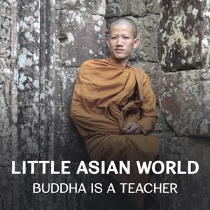 Little Asian World - Buddha Is a Teacher: Music for Yoga Practice, Slow Repeat the Mantra Om, Full Focus Through Full Rest, Quiet Night and Wonderful Morning, Improve Emotional Control