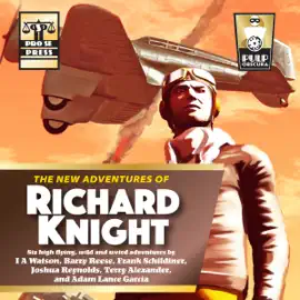 The New Adventures of Richard Knight (Unabridged)