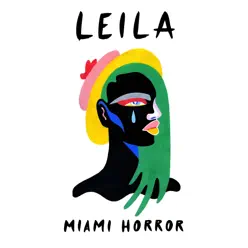 Leila - Single - Miami Horror Leila - Single - Miami Horror