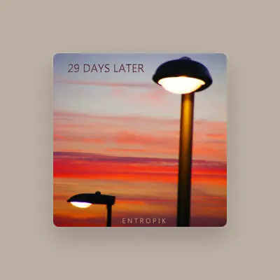 Listen to Entropik, watch music videos, read bio, see tour dates & more!