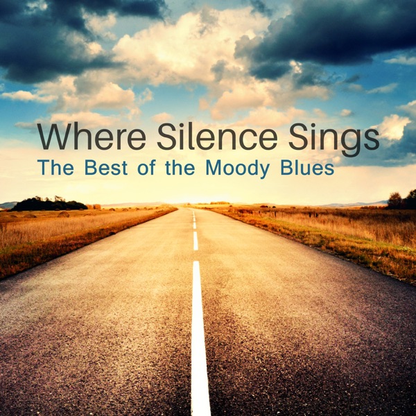 Where Silence Sings - The Best of the Moody Blues and Gentle Blues Ballads