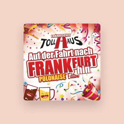 Listen to Fränkisches Tollhaus, watch music videos, read bio, see tour dates & more!