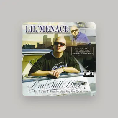 Listen to Lil' Menace, watch music videos, read bio, see tour dates & more!