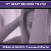 My Heart Belongs to You (feat. Francesca St. Martin) - Single