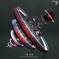 I'm OK - Single - Jayceeoh & CLVZA