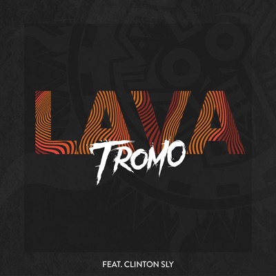 LAVA (feat. Clinton Sly) - Single