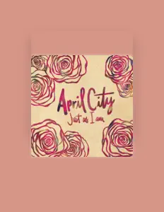 Luister naar April City, bekijk muziekvideo's, lees de bio, bekijk de tourdata, en meer!