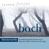 Classic Feeling: Meisterwerke Bach - Various Artists