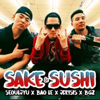 Sake & Sushi - Single - Seouljyu, Bgz, Bao Le & Jcrisis