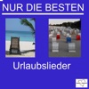 Nur die Besten - Urlaubslieder