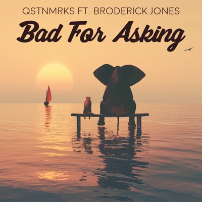 Bad For Asking (feat. Broderick Jones) - Single