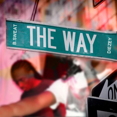The Way (feat. Diezey) - Single