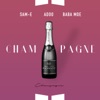 Champagne (feat. Baba Moe & Same) - Single