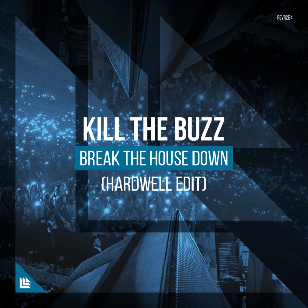 Break the House Down (Hardwell Edit) - Single