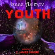 Youth (Unabridged) - Isaac Asimov