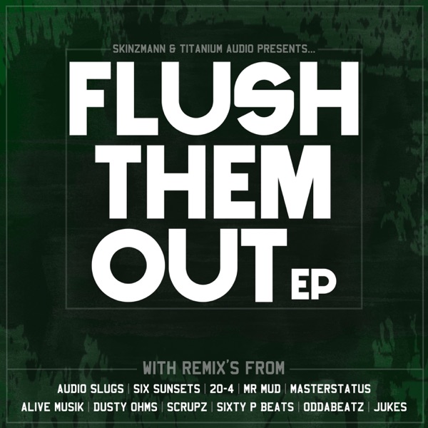 Flush Them Out