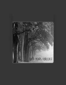 聆聽 Last Years Forecast、觀看音樂影片、閱讀小傳、查看巡演日期等！