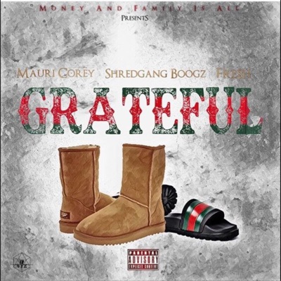 Grateful (feat. Shredgang Boogz & Fre$h) - Single