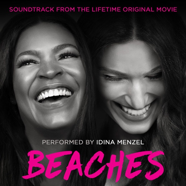 Idina Menzel - Beaches (Soundtrack from the Lifetime Original Movie) - EP