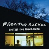 Frontier Ruckus - Gerunds