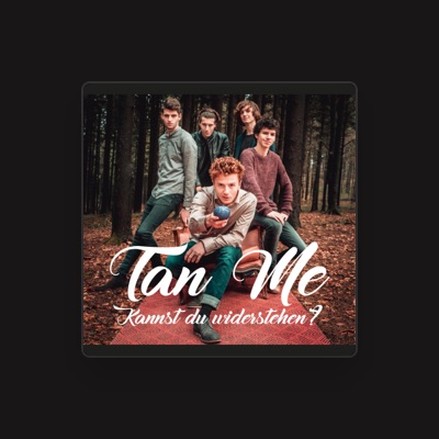 Listen to TAN ME, watch music videos, read bio, see tour dates & more!