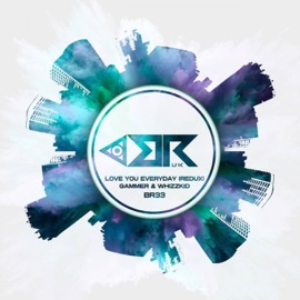 Love You Everyday (Redux) Gammer & Whizzkid