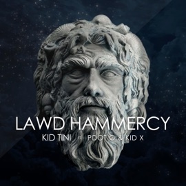 Lawd HamMercy (feat. Pdot O & Kid X) Kid Tini