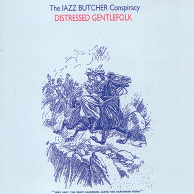 Distressed Gentlefolk - Jazz Butcher
